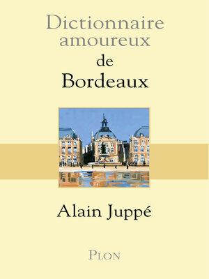 cover image of Dictionnaire amoureux de Bordeaux